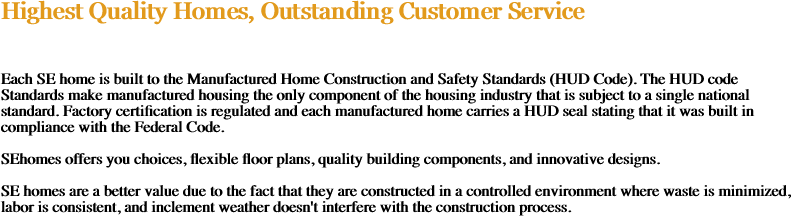 Highest Quality Homes, Outstanding Customer